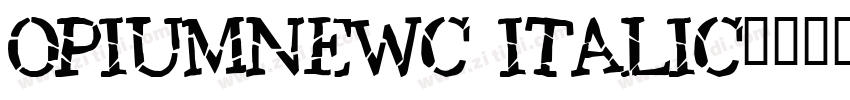 OpiumNewC Italic字体转换
